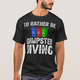 S2 Dumpster Diving (1) T-Shirt