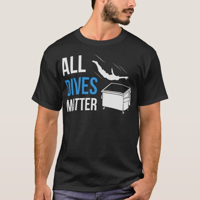 S2 Dumpster Diving (4) T-Shirt (Front)