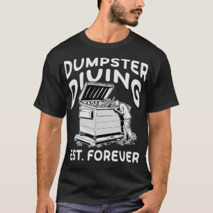 S2 Dumpster Diving (78) T-Shirt