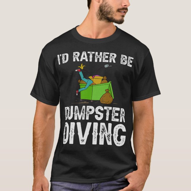 S2 Dumpster Diving (85) T-Shirt (Front)