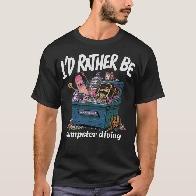 S2 Dumpster Diving (86) T-Shirt (Front)