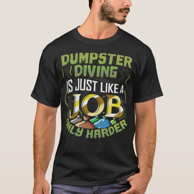 S2 Dumpster Diving (89) T-Shirt (Front)
