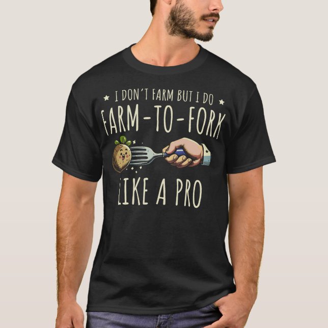 S2 Farm To Table Eat Local Farming Farmer (51) T-Shirt (Front)