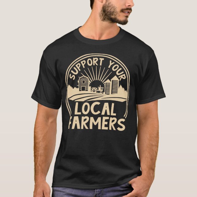 S2 Farm To Table Eat Local Farming Farmer (52) T-Shirt (Front)