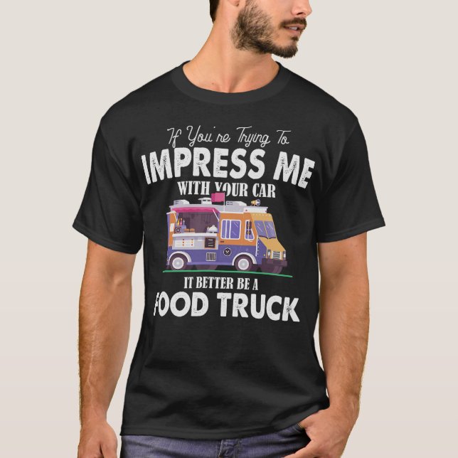S2 Food Truck Food Trucks (30) T-Shirt (Front)