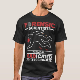 S2 Forensic Science Scientist Forensics  (162) T-Shirt