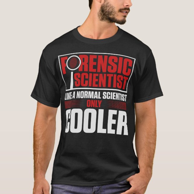 S2 Forensic Science Scientist Forensics  (88) T-Shirt (Front)