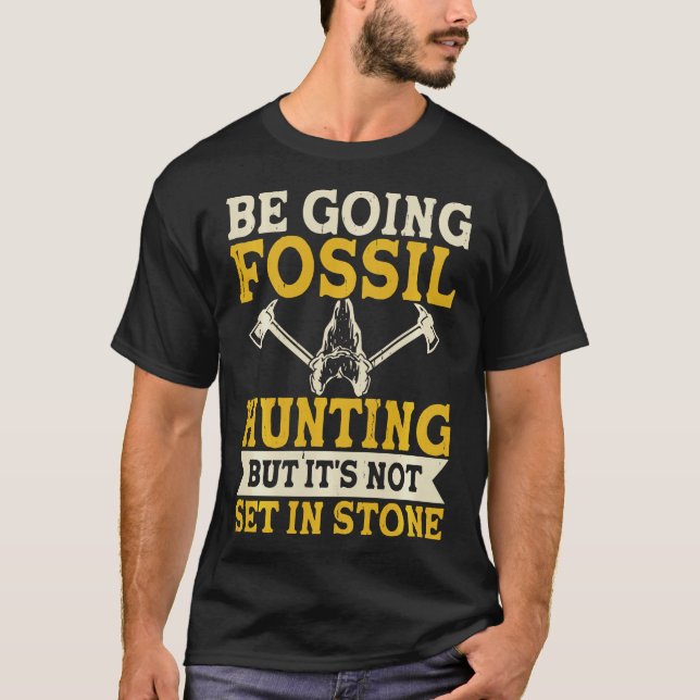 S2 Fossil Hunting Fossils Paleontology (118) T-Shirt (Front)