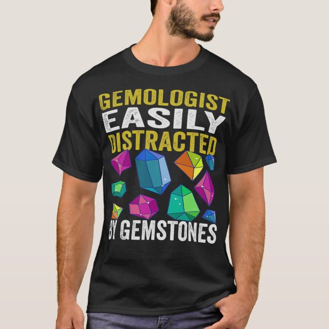 S2 Gemmology Gemmologist Gemstone Gemstones (13) T-Shirt (Front)