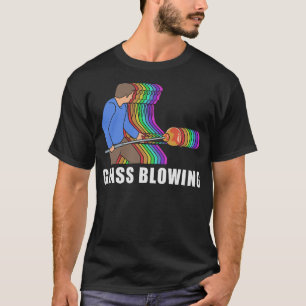 S2 Glass Blowing Glass Blower Glassblowing (111) T-Shirt