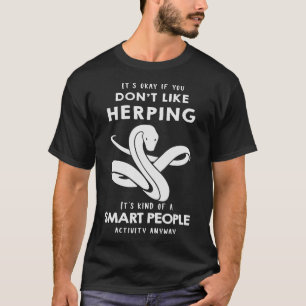 S2 Herping Herpetologist Herpetology Herper (113) T-Shirt
