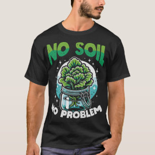 S2 Hydroponics Hydroponic (69) T-Shirt