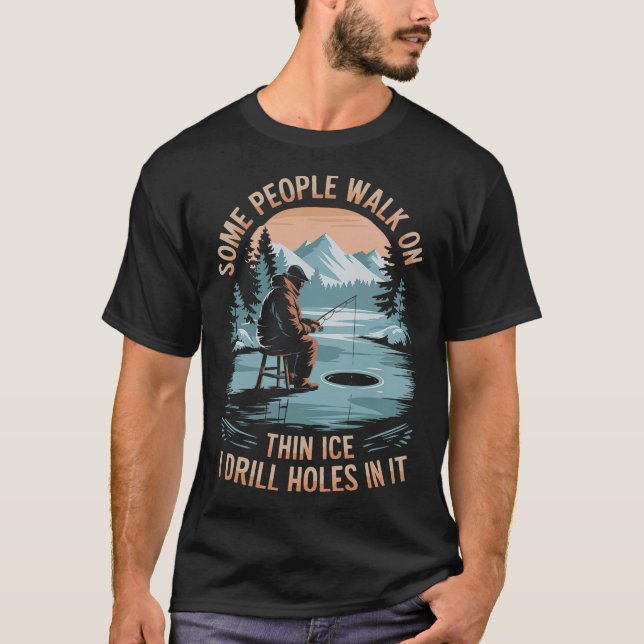 S2 Ice Fishing Ice Fisher Ice Fisherman (22) T-Shirt (Front)