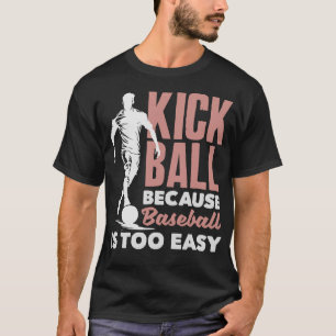 S2 Kickball (84) T-Shirt