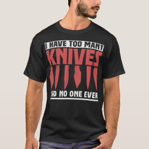 S2 Knife Making Knives Knife Maker (54) T-Shirt