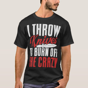 S2 Knife Throwing Knives (69) T-Shirt