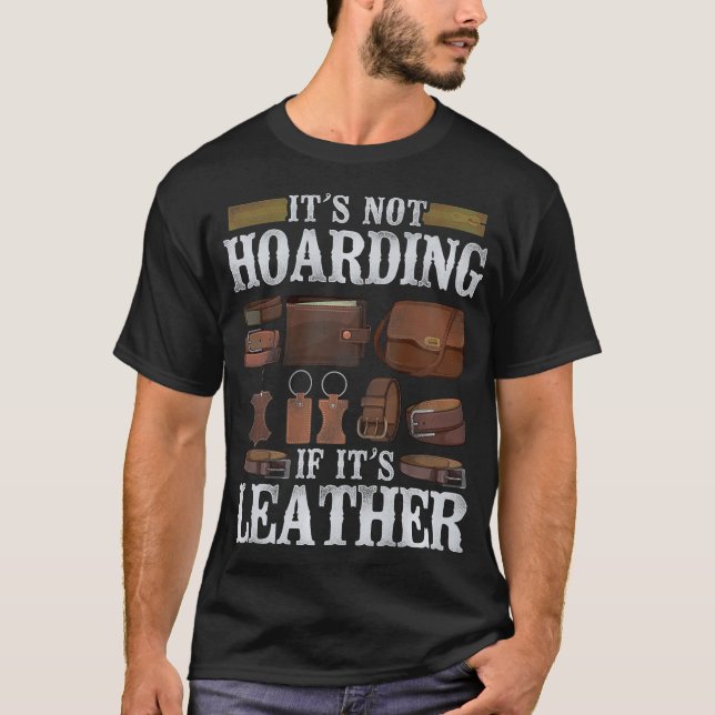 S2 Leather Crafting Leathercraft Leatherwork (47) T-Shirt (Front)
