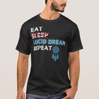 S2 Lucid Dream Lucid Dreaming Lucid Dreamer (12) T-Shirt