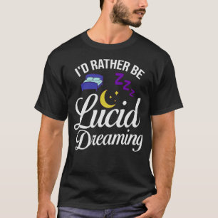 S2 Lucid Dream Lucid Dreaming Lucid Dreamer (31) T-Shirt