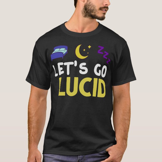 S2 Lucid Dream Lucid Dreaming Lucid Dreamer (38) T-Shirt (Front)