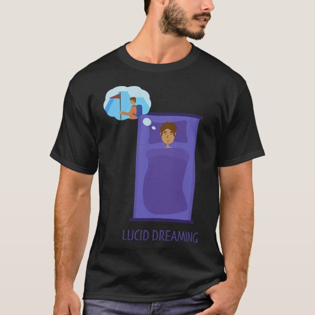 S2 Lucid Dream Lucid Dreaming Lucid Dreamer (43) T-Shirt (Front)