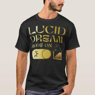 S2 Lucid Dream Lucid Dreaming Lucid Dreamer (5) T-Shirt