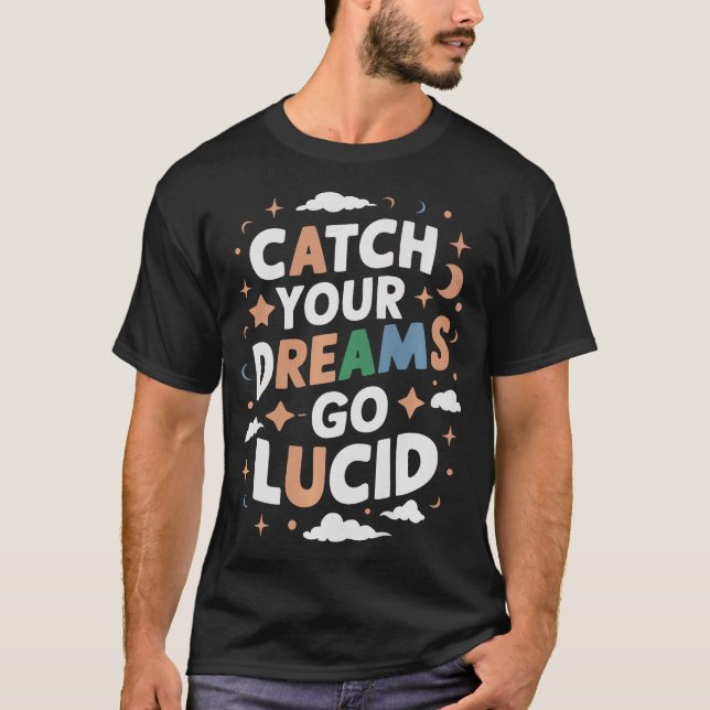 S2 Lucid Dream Lucid Dreaming Lucid Dreamer (80) T-Shirt (Front)