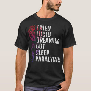 S2 Lucid Dream Lucid Dreaming Lucid Dreamer (8) T-Shirt