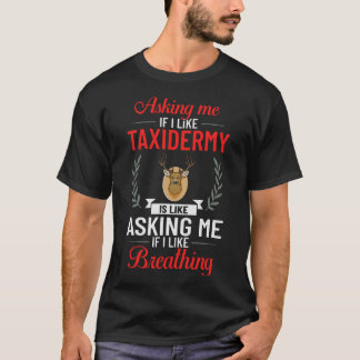 S2 Taxidermy Taxidermist (128) T-Shirt