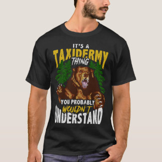 S2 Taxidermy Taxidermist (53) T-Shirt
