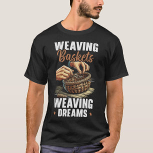 S2 Weaving Weave Weaver Basket (48) T-Shirt