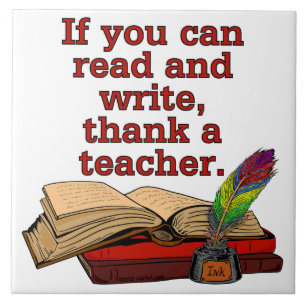 s31 If you can read and write thank a teacher Tile