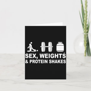 S3x Weights And Protein Shakes Funny Saying Quote Card