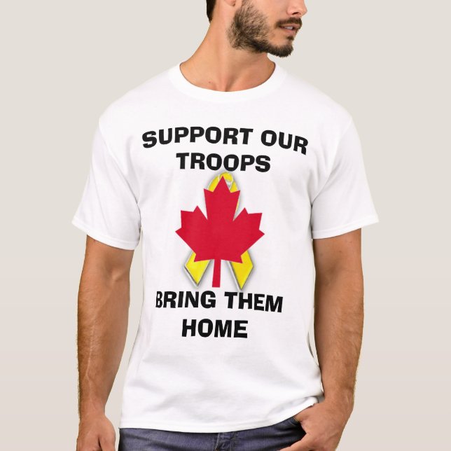s45new, new canadian.gif, SUPPORT OUR TROOPSBRI... T-Shirt (Front)