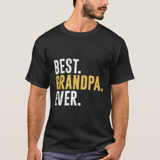 S Best Grandpa Ever Father'S Day T-Shirt