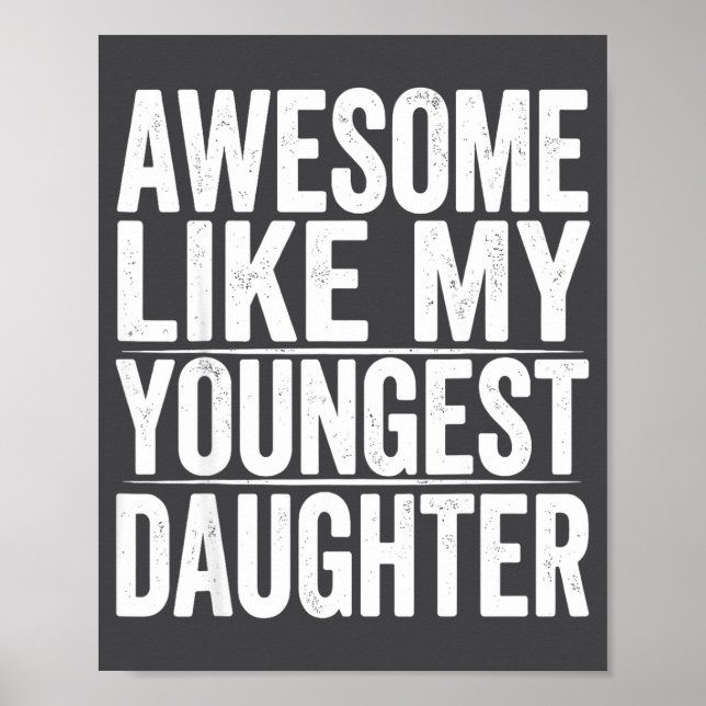 s Day Like Daughter Youngest Mother Father Humor Poster (Front)