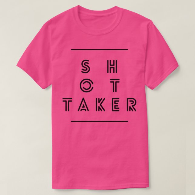 S H O T Taker T-Shirt (Design Front)