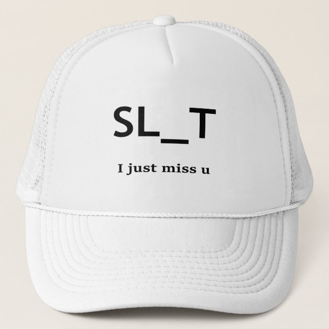 S@ I just miss u Trucker Hat (Front)