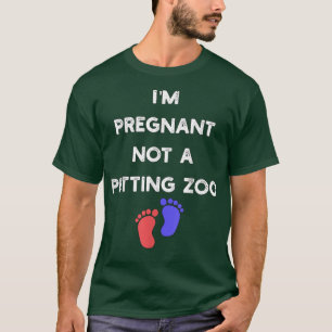 's I'm Pregnant not a Petting Zoo Shirt Funny Preg