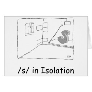 S in Isolation