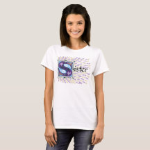 S is for Sister T-Shirt