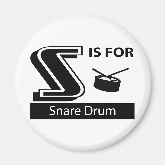 S Is For Snare Drum Magnet (Front)