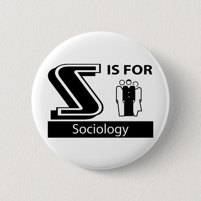 S Is For Sociology 6 Cm Round Badge (Front)