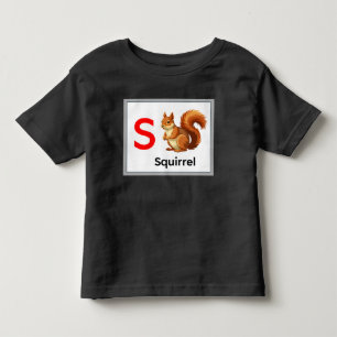 S is for Squirrel  Toddler T-Shirt