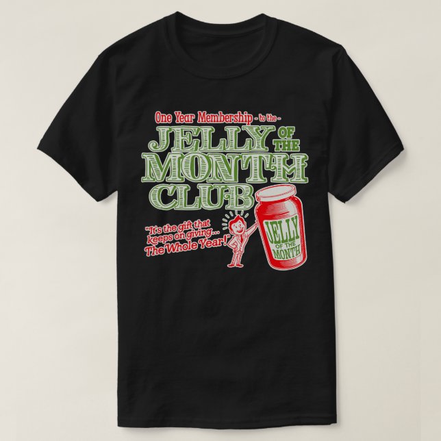 s Jelly of the Month Club Membership Christmas Vac T-Shirt (Design Front)