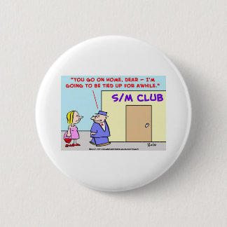 S/M Sadism Masochism Tied 6 Cm Round Badge