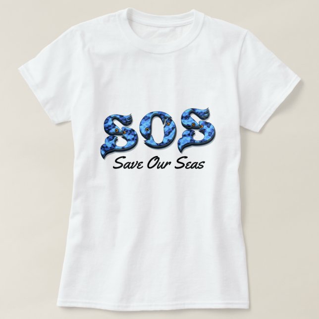 'S.O.S ~ Save Our Seas' Aquatic Message by Aleta T-Shirt (Design Front)