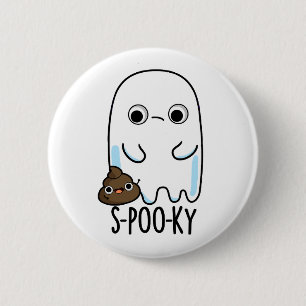 S-poo-ky Funny Ghost Poop Pun  6 Cm Round Badge