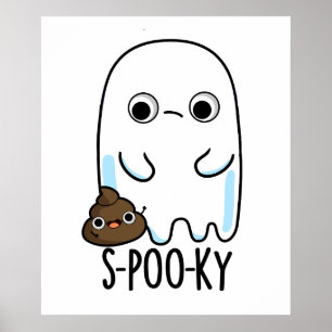 S-poo-ky Funny Ghost Poop Pun  Poster