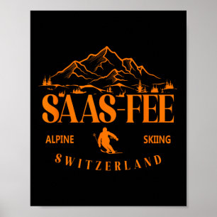 Saas-fee Ski Resort Swiss Alps Alpine Skiing Switz Poster